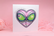 You're Outta This World Alien Booty Heart Tattoo Handmade Card