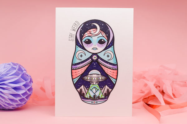 Stay Weird - Alien Russian Doll Tattoo handmade card