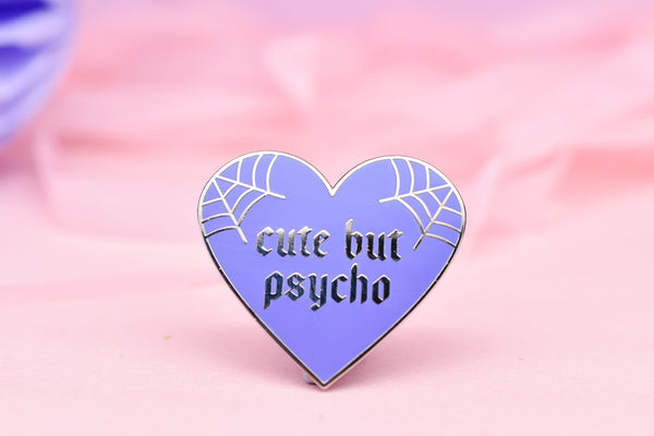 CUTE BUT PSYCHO Hard Enamel Pin