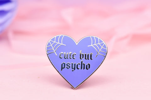 CUTE BUT PSYCHO Hard Enamel Pin