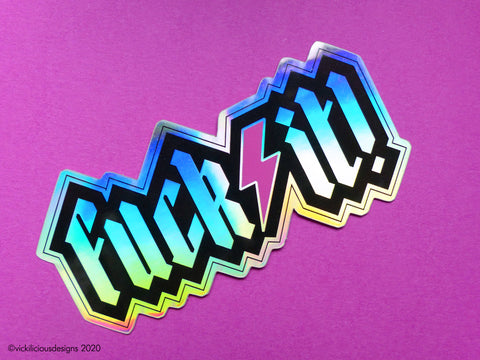 FUCK IT holographic sticker