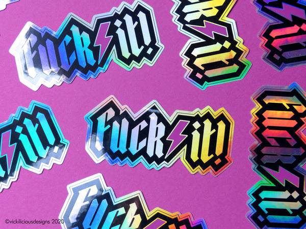 FUCK IT holographic sticker