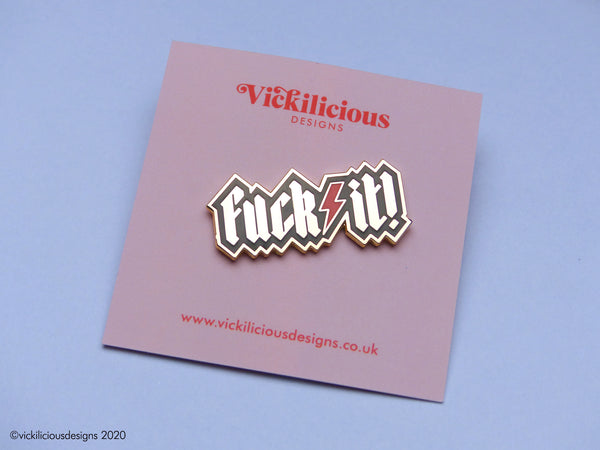 FUCK IT! Hard Enamel Pin | Gold