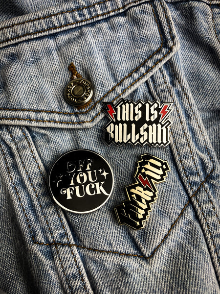 THIS IS BULLSHIT Hard Enamel Pin