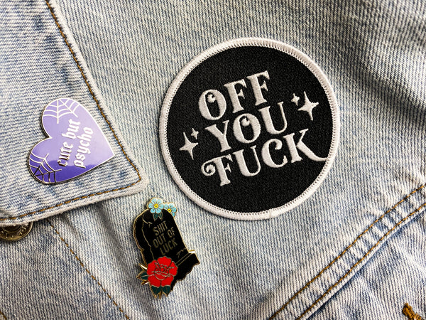 OFF YOU FUCK Iron on Patch
